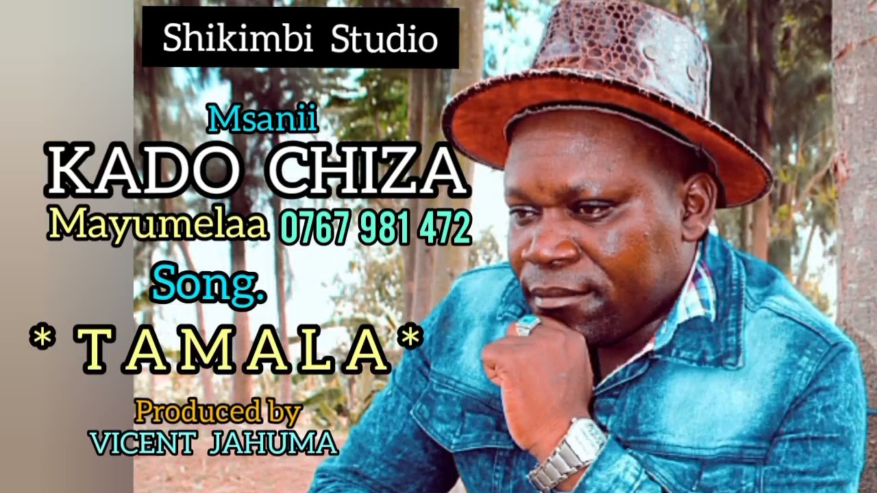 Kado Chiza Song Tamala Official music Audioby Shikimbi Studio