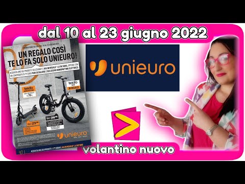 offerte unieuro dal 10 al 23 giugno (2022) *volantino unieuro*