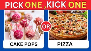 PICK ONE , KICK ONE JUNK FOOD EDITION | QUIZ BATTLES