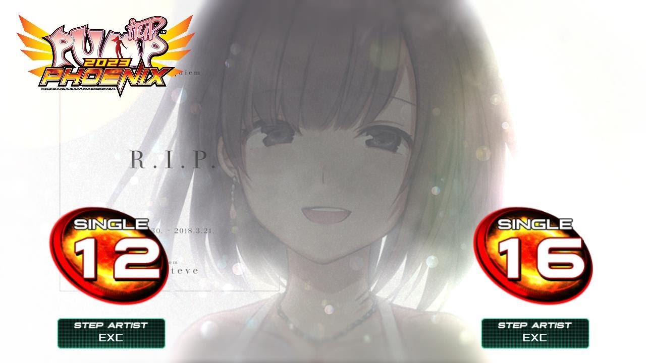 [PUMP IT UP PHOENIX] R.I.P. S12, S16