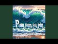 Pum pum pa pin
