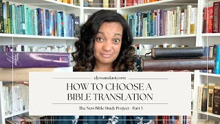 HOW TO CHOOSE A TRANSLATION | The New Bible Study Project: Part 3