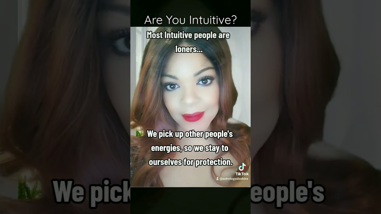 Most Intuitive people are loners  Are You Intuitive  Do you require time alone   short  astrology