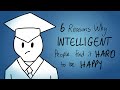 6 Reasons Why Intelligent People Find it Hard To Be Happy