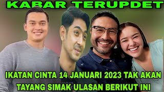 IKATAN CINTA 14 JANUARI 2023  TAK AKAN TAUANG  SIMAK ULASANNYA BERIKUT INI?
