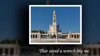 Sanctuary of Our Lady of Fátima Portugal / Hayley Westenra - Amazing Grace  ( Live ) with Lyrics