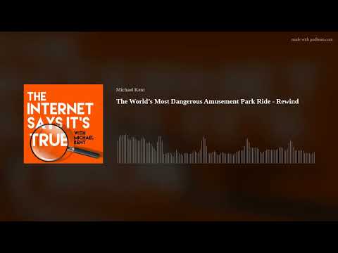 The World’s Most Dangerous Amusement Park Ride - Rewind