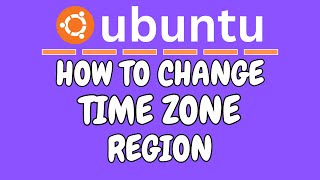 How To Manually Set The Time zone Region In Ubuntu ( 24.04.1 LTS )