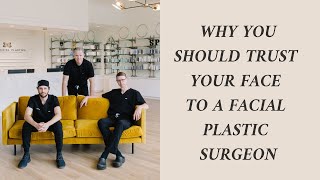 Trust Your Face To A Facial Plastic Surgeon