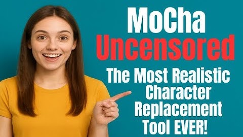 🔥 MoCha Uncensored: de meest realistische tool voor het vervangen van personages ooit!