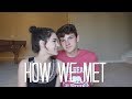 HOW WE MET + OUR FIRST DATE (WITH A TWIST!)