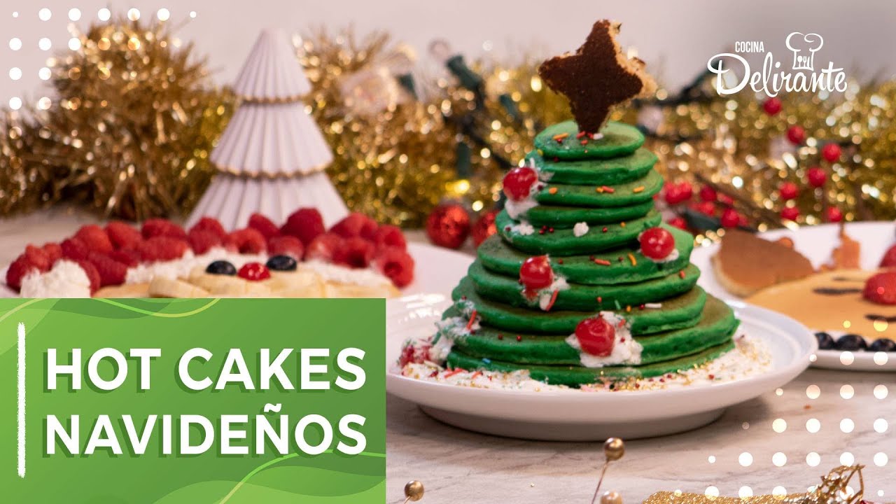 HOT CAKES NAVIDEÑOS: para el desayuno perfecto | Cocina Delirante - YouTube
