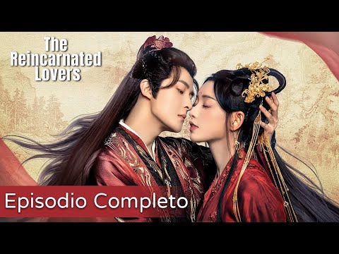 Amantes Reencarnados | Episodios Completos (The Reincarnated Lovers) | WeTV