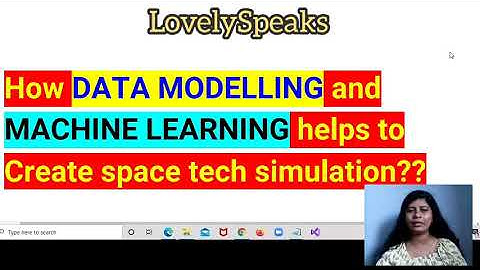 INTERVIEW HOW DATA MODELLING & MACHINE LEARNING HELPS SPACE TECH SIMULATION #lovelyspeaks