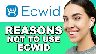 Reasons NOT To Use Ecwid For Ecommerce Store | Honest Ecwid Review in 2024 screenshot 5