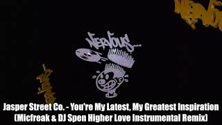 Jasper Street Co. - You're My Latest, My Greatest Inspiration (Higher Love Instrumental Remix)