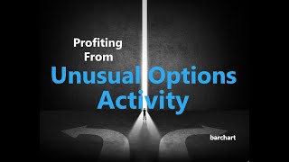 Profiting From Unusual Options Activity