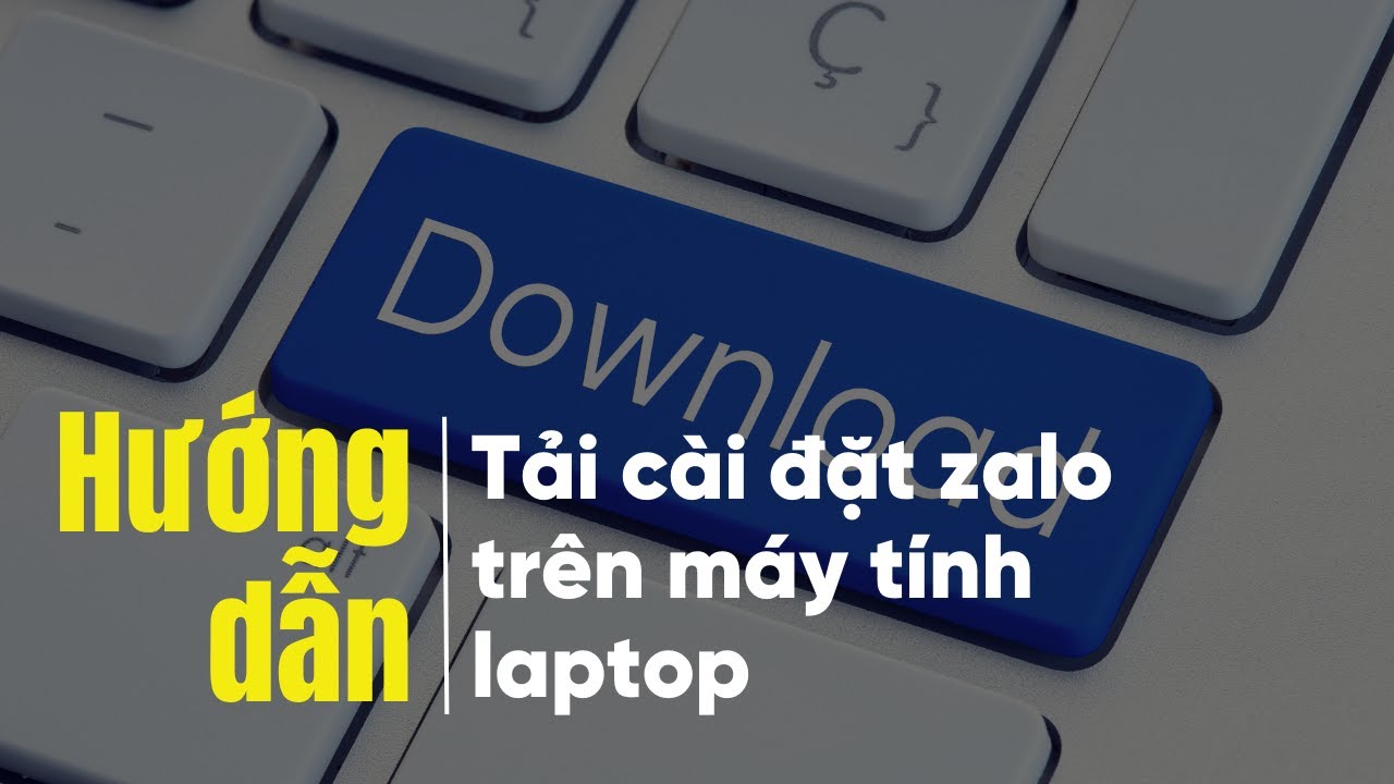 Hướng dẫn tải và cài đặt zalo trên máy tính laptop | LAPTOP CŨ VIETWAY