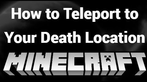 How to Teleport to Your Death Location in Minecraft Java and Bedrock