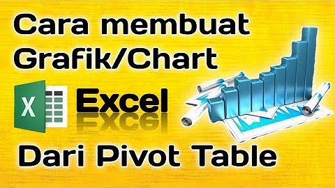 CARA MEMBUAT CHART GRAFIK PIVOT DI MS EXCEL