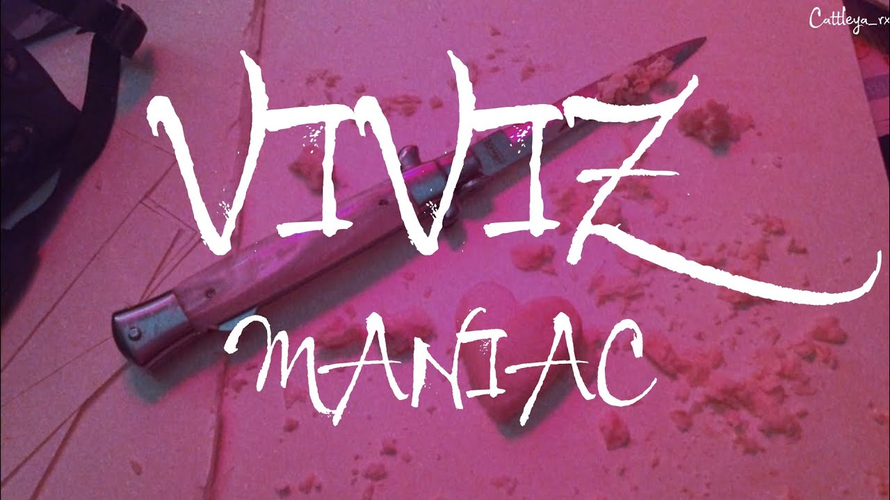 VIVIZ - MANIAC (TRADUÇÃO) - Ouvir Música