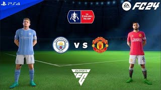 EA FC 24 | MANCHESTER UNITED VS MANCHESTER CITY | EMIRATES FA CUP FINAL | LIVE | PS5 GAMEPLAY