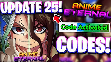 🧠*IQ UPDATE* ALL LATEST UPDATE 25 CODES FOR ANIME ETERNAL | ROBLOX ANIME ETERNAL CODES