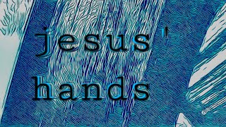 Jesus&#39; Hands (American Music Club cover)