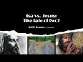 Isa of Islam vs. Jesus of the Bible: The Tale of Two