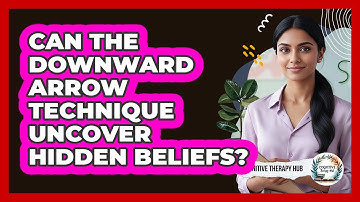 Can The Downward Arrow Technique Uncover Hidden Beliefs?