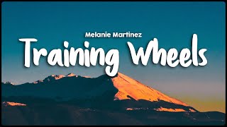 Melanie Martinez - Training Wheels (Lyrics/Vietsub)