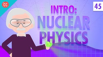 Nuclear Physics: Crash Course Physics #45