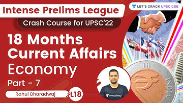 L18: Economy (Part- 7) | Current Affairs | IPL UPSC Series 2022 | Rahul Bhardwaj