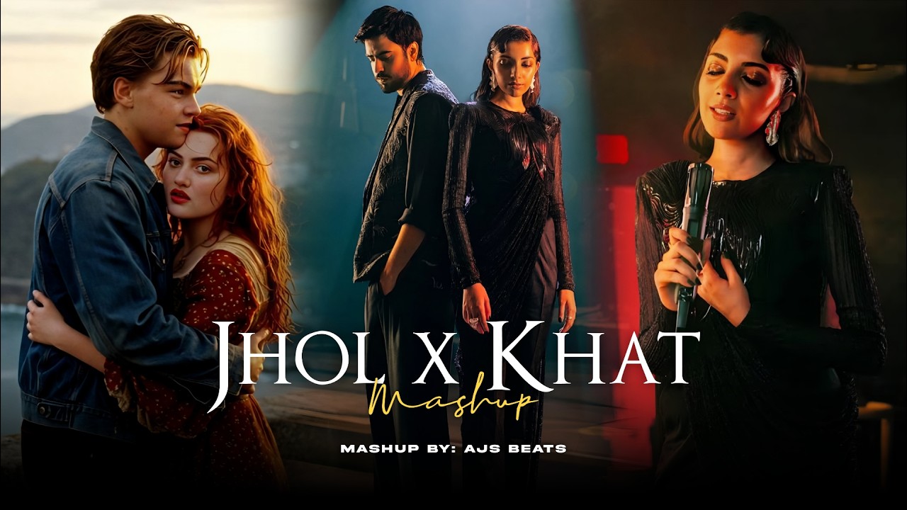 Jhol X Khat Mashup | Maanu | Navjot Ahuja | AJS