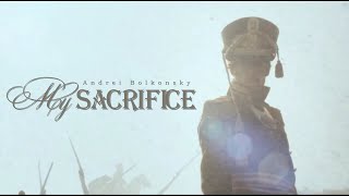 My sacriﬁce | Andrei Bolkonsky | War&amp;Peace 2016 (eng, rus subs)