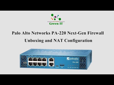 Palo Alto Networks PA-220 Next-Gen Firewall Unboxing and NAT Configuration