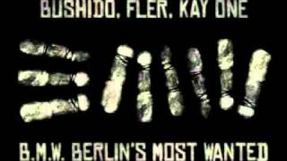 Bushido, Kay One  Fler &#39;Berlin&#39;s Most Wanted