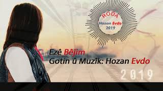 Hozan Evdo - Eze Bêjim Official Music