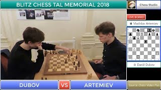 DUBOV VS ARTEMIEV | BLITZ CHESS TAL MEMORIAL 2018