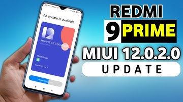 Redmi 9 Prime Get MIUI 12.0.2.0🥰 Redmi 9 Prime New Update Miui 12 | India Update Confirm