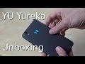 YU Yureka Unboxing and First Impressions