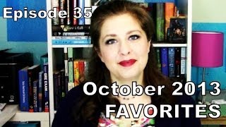 October 2013 FAVORITES - @KelsNotChels NOT LIVE ep 35
