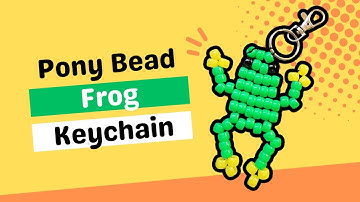 Pony Bead Frog Keychain Tutorial