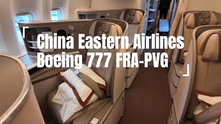 MU220 China Eastern Airlines Boeing 777 Business from Frankfurt to Shanghai