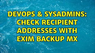 Celebrity DevOps & SysAdmins: check recipient addresses with Exim backup MX Profile