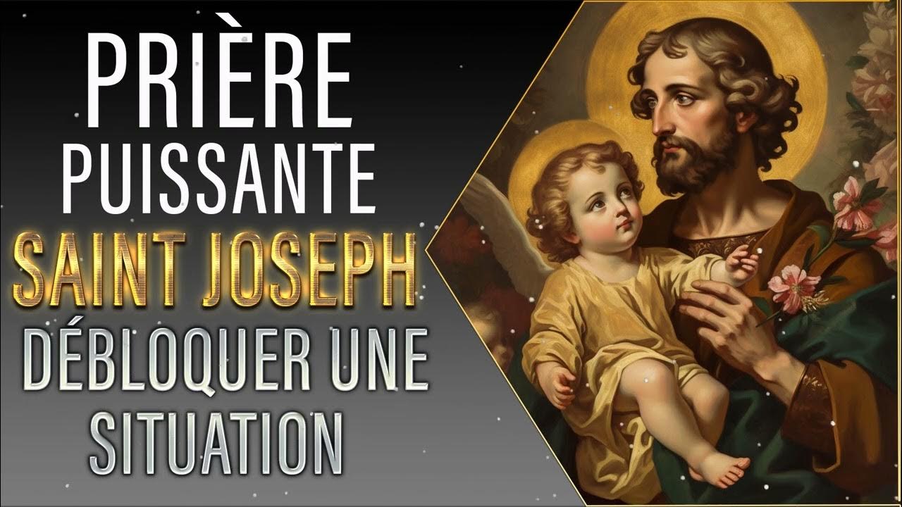 Priere à Saint Joseph Pour Les Causes Difficiles Prière PUISSANTE à SAINT JOSEPH pour Débloquer une Situation - Prière