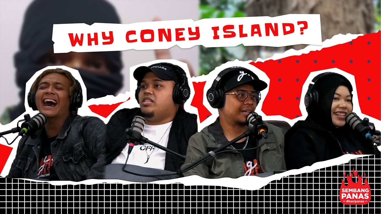 Kenape Kenape Coney Island | Sembang Panas - YouTube