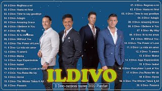 Opera Pop Songs🍀 Il Divo canzoni nuove 2022 Playlist 🍀 Best Songs Of Il Divo 2022