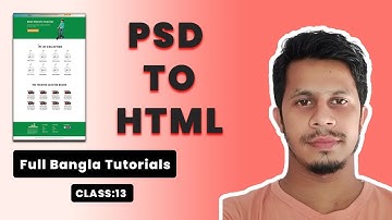Psd to html Bangla tutorial | Psd থেকে Html তৈরি করা শিখুন - Class13