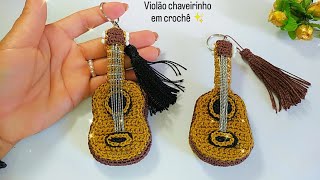 VIOLÃO CHAVEIRINHO EM CROCHÊ /RÁPIDO E FÁCIL✨